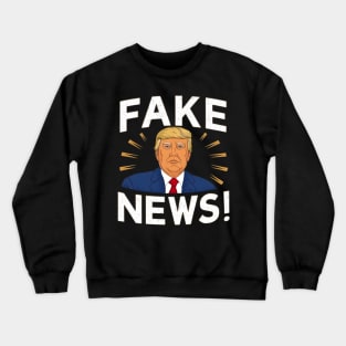 Donald Trump fake news 2024 Crewneck Sweatshirt